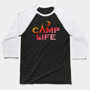 Logo Camp Life In The Night On Camping Baseball T-Shirt